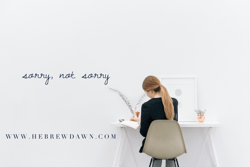 I’m Just Not&nbsp;Sorry