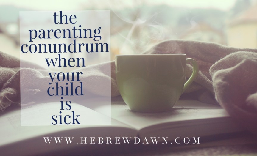 HebrewDawn: Going to Work When Your Kids are Sick