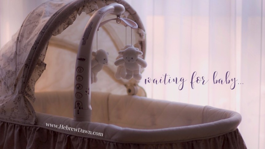 HebrewDawn: The end of pregnancy questions