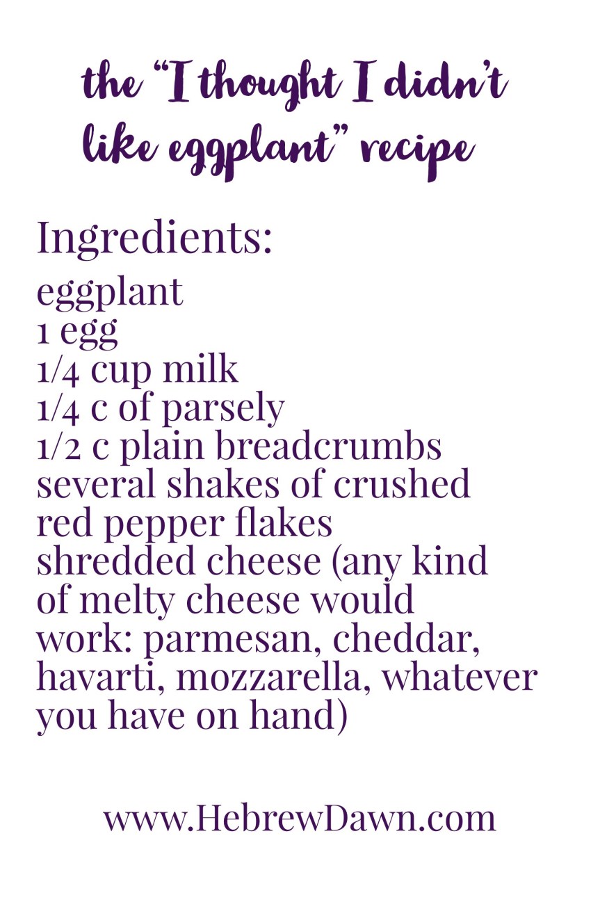 HebrewDawn: the "I thought I didn't like eggplant" recipe